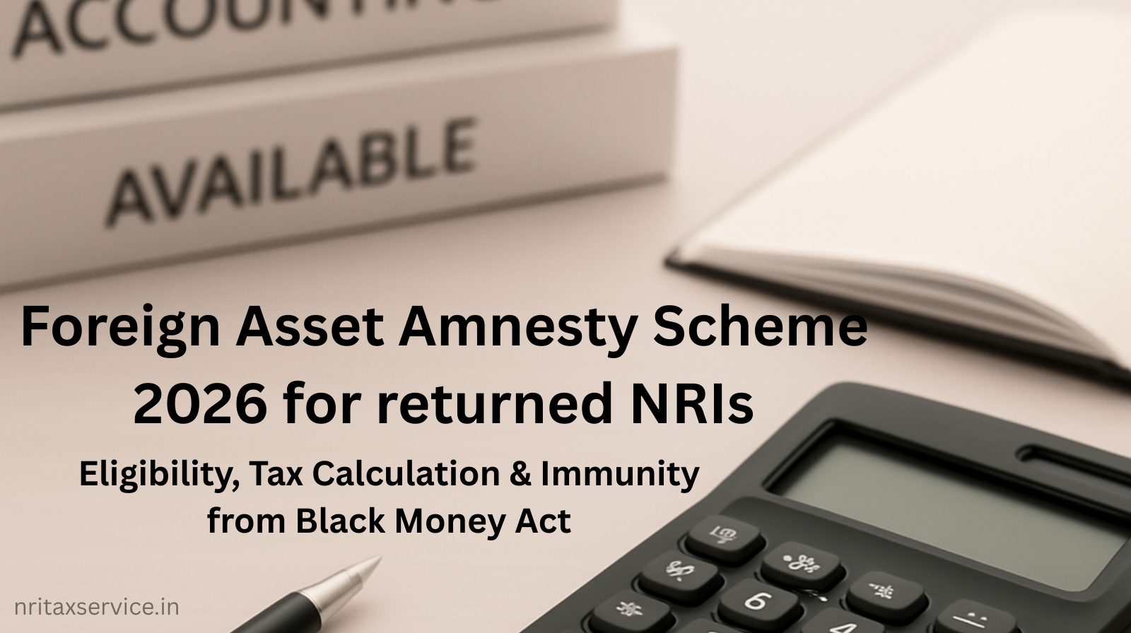 Foreign Asset Amnesty Scheme 2026 for NRIs – Check Eligibility Now